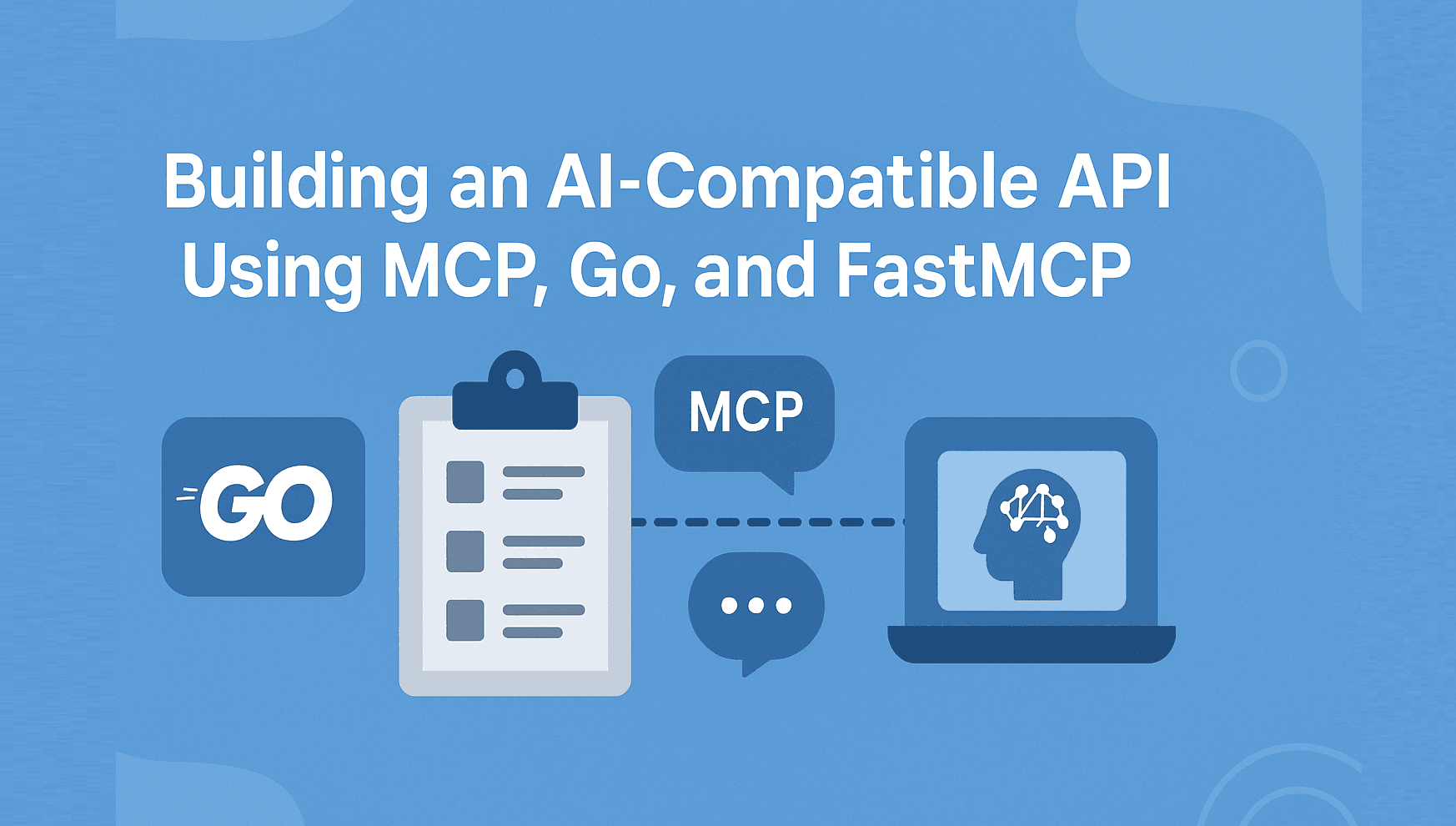 Building an AI-Compatible API Using MCP, Go, and Python with FastMCP